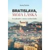 Bratislava, moja láska