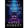 Neonoví bohové (1) - Katee Robert