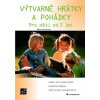 Výtvarné hrátky a pohádky Petra Vondrová 2008 (E-kniha)