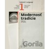 Modernosť tradície/Modernity of Traditions - Ľubomír Longauer