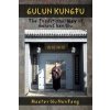 Gulun Kungfu: The Traditional Way of Gulun Chan Wu