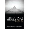 Grieving Dads: To the Brink and Back (Kelly Farley,David Dicola)(Brožovaná)