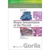 Biopsy Interpretation of the Thyroid - Scott L. Boerner, Sylvia L. Asa