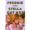 Freddie and Stella Got Hot (HORNE MAGGIE)(Pevná)