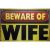 Ceduľa Beware of Wife Vintage style 30cm x 20cm Plechová tabuľa