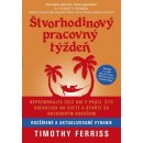 Štvorhodinový pracovný týždeň - Timothy Ferriss