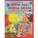 Bola raz jedna škola a iné školoviny