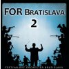Festivalový orchester Bratislava: For Bratislava 2 - CD (Festivalový orchester Bratislava)