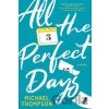 All the Perfect Days - Michael Thompson