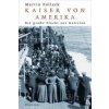 Kaiser von Amerika (Martin Pollack)()