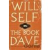 The Book of Dave : A Revelation of the Recent Past and the Distant Future - Will