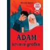 Adam a krvavá grófka (Miroslav Dobiaš)