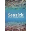 Seasick: Ocean Change and the Extinction of Life on Earth (Mitchell Alanna)