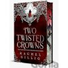 Two Twisted Crowns - Rachel Gillig