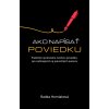 Ako napísať poviedku - Radka Horniaková