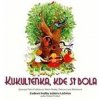 CD - Lúčnica: Kukulienka kde si bola - autor neuvedený