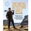 The Metal Detecting Bible, 2nd Edition: Even More Helpful Tips, Expert Tricks, and Insider Secrets for Finding Hidden Treasures (Fully Updated with th