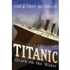 Titanic (Tom Bradman)(Brožovaná)