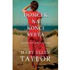 Domček na konci sveta - Mary Ellen Taylor