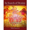 In Search of Destiny: Biography, History & Culture As Told Through Vedic Astrology (Edith Hathaway)(Brožovaná)