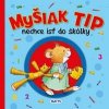 Myšiak TIP - nechce ísť do škôlky - Anna Casalis