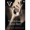 No Ordinary Love Story (Sophie Morgan)(Brožovaná)