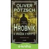 E-kniha Hrobník a vražda v kryptě - Oliver Pötzsch
