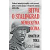 Bitva o Stalingrad německýma očima - Jonathan Trigg