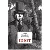 Fjodor Michajlovič Dostojevskij - Idiot