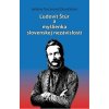 Ľudovít Štúr a myšlienka slovenskej nezávislosti - Helena Turcerová Devečková