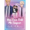You Can Call Me Cooper (Cali Kitsu)(Brožovaná)