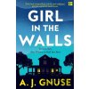 Girl in the Walls - A.J. Gnuse