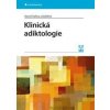 Klinická adiktologie - Kalina a kolektiv Kamil