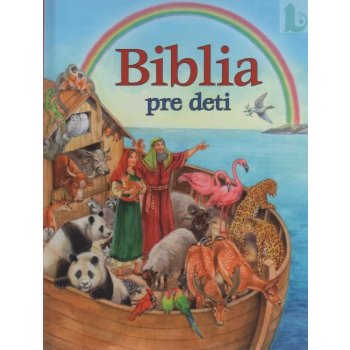 Biblia pre deti - Ute Thönissen, Erich Joob