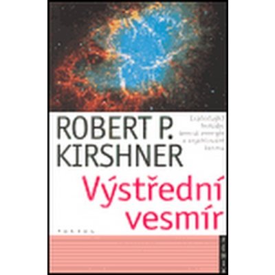 Výstřední vesmír - P. Kirshner Robert