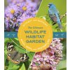 The Ultimate Wildlife Habitat Garden: Attract and Support Birds, Bees, and Butterflies (Tornio Stacy)