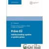Právo EÚ - Andrej Beleš, Hana Kováčiková, Mária T. Patakyová, Ondrej Blažo