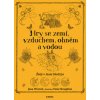 Hry se zemí, vzduchem, ohněm a vodou - Jane Woroll, Peter Houghton