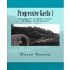 Progressive Gaelic 1 (Moray Watson)(Brožovaná)