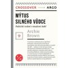 Mýtus silného vůdce (Archie Brown)