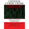 Chinese Cyber Crime: China's Hacking Underworld