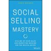 Social Selling Mastery - Scaling Up Your Sales and and Marketing Machine for the Digital Buyer