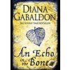Echo in the bone - Diana Gabaldon, Orion Books