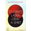 Študenti, láska, Čeka a smrť - Rachmanovová Aľa