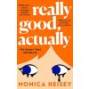 Really Good, Actually (Monica Heisey)(Brožovaná)