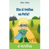 E-kniha Kto si trúfne na Peťa? - Július Belan