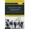 Strategy and Command: Issues in Australias Twentieth-Century Wars (Horner David)