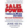 Sales Power, the SilvaMind Method for Sales Professionals (Jose Silva,Ed Bernd Jr)(Brožovaná)