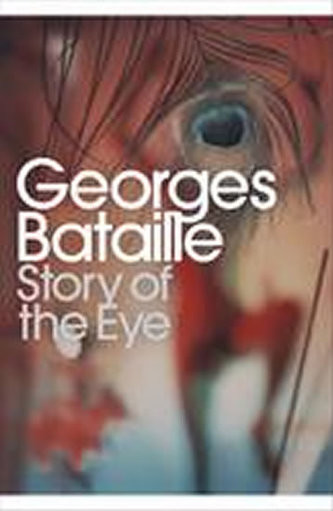 The Story of the Eye - Georges Bataille