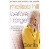 Before I Forget - Melissa Hill